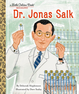 Dr. Jonas Salk: A Little Golden Book Biography