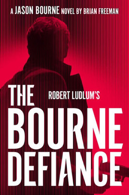 Robert Ludlum'S The Bourne Defiance (Jason Bourne)