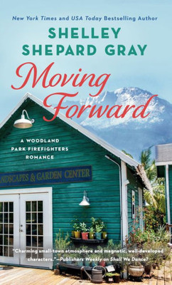 Moving Forward (A Woodland Park Firefighters Romance)