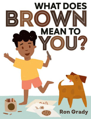 What Does Brown Mean To You?