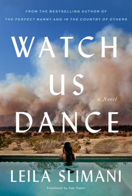 Watch Us Dance: A Novel (In The Country Of Others, 2)