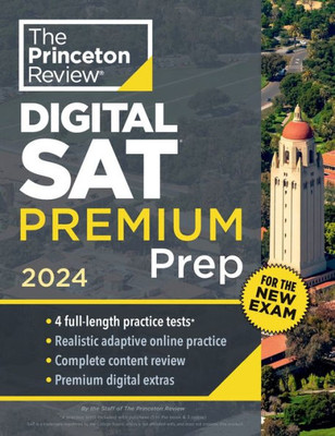 Princeton Review Digital Sat Premium Prep, 2024: 4 Practice Tests + Online Flashcards + Review & Tools (2024) (College Test Preparation)