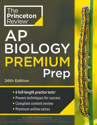 Princeton Review Ap Biology Premium Prep, 26Th Edition: 6 Practice Tests + Complete Content Review + Strategies & Techniques (2024) (College Test Preparation)