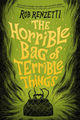 The Horrible Bag Of Terrible Things #1 (The Horrible Series)