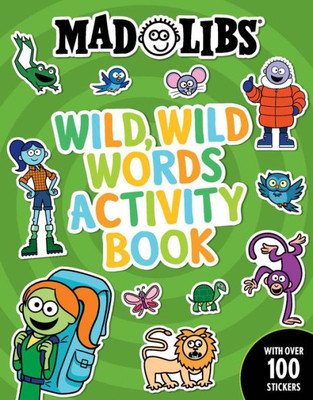 Mad Libs Wild, Wild Words Activity Book: Sticker And Activity Book (Mad Libs Workbooks)