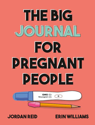 The Big Journal For Pregnant People (Big Activity Book)