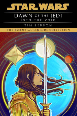 Into The Void: Star Wars Legends (Dawn Of The Jedi) (Star Wars: Dawn Of The Jedi - Legends)