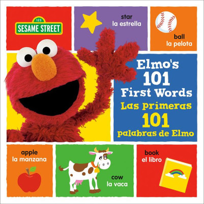 Elmo'S 101 First Words/Las Primeras 101 Palabras De Elmo (Sesame Street) (Sesame Street Board Books)