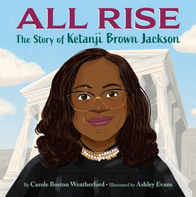 All Rise: The Story Of Ketanji Brown Jackson