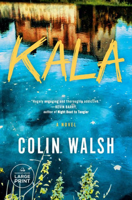 Kala: A Novel (Random House Large Print)