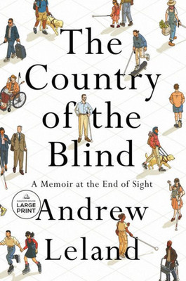 The Country Of The Blind: A Memoir At The End Of Sight (Random House Large Print)