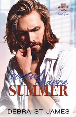 Second Chance Summer: A Rock Star/Single Mom Second Chance Romance (The Summer Twins)