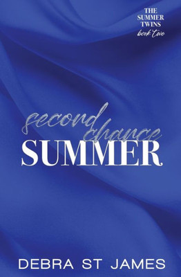 Second Chance Summer: A Rock Star/Single Mom Second Chance Romance [Discreet Paperback Edition] (The Summer Twins)