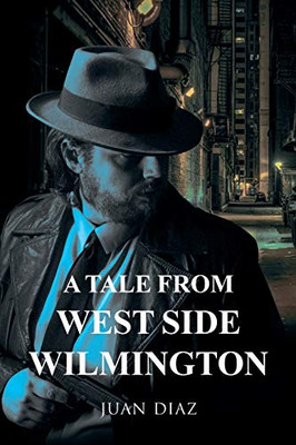 A Tale from West Side Wilmington