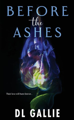 Before The Ashes (Ashes To Ashes Series)