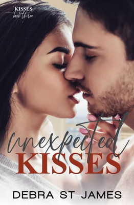 Unexpected Kisses: A Strangers To Lovers Planned Pregnancy Romance