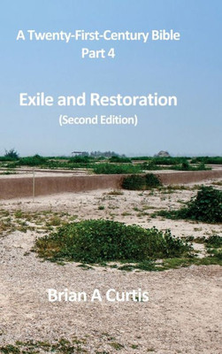 Exile And Restoration (A Twenty-First-Century Bible)