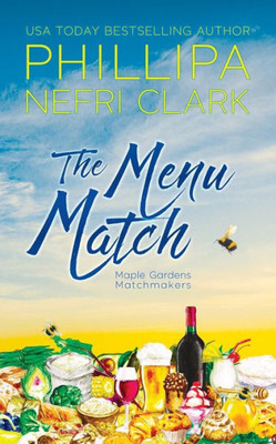 The Menu Match: Clean & Sweet Opposites Attract Romance (Maple Gardens Matchmakers)