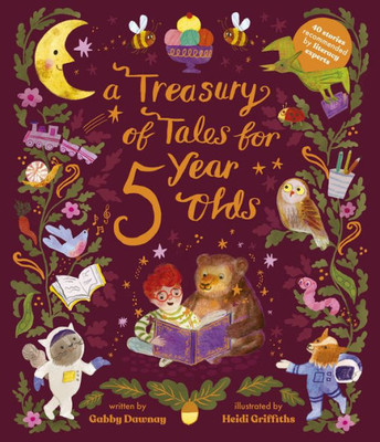 A Treasury Of Tales For Five-Year-Olds: 40 Stories Recommended By Literary Experts