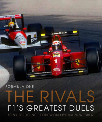Formula One: The Rivals: F1'S Greatest Duels (Volume 4) (Formula One, 4)