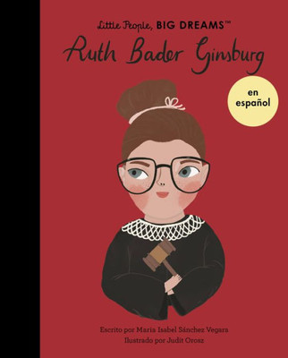 Ruth Bader Ginsburg (Spanish Edition) (Volume 66) (Little People, Big Dreams En Español, 66)