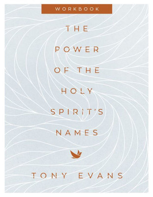 The Power Of The Holy Spirit'S Names Workbook (The Names Of God Series)