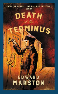 Death At The Terminus (Railway Detective, 21)