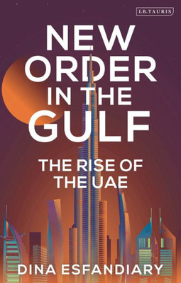 New Order In The Gulf: The Rise Of The Uae