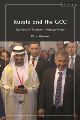 Russia And The Gcc: The Case Of TatarstanS Paradiplomacy