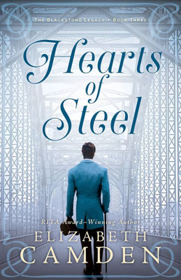 Hearts Of Steel: (Fascinating Historical Romance Set In Early 20Th Century'S New York City High Society) (The Blackstone Legacy)