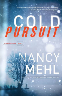 Cold Pursuit: (An Fbi Profiler Romantic Suspense Thriller Series) (Ryland & St. Clair)