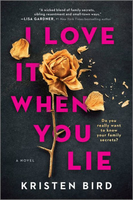 I Love It When You Lie: A Suspense Novel