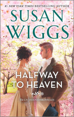 Halfway To Heaven: A Novel (The Calhoun Chronicles, 3)