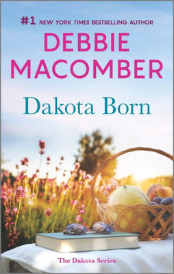 Dakota Born: A Novel (The Dakota Series, 1)