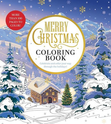 Merry Christmas Coloring Book: Celebrate And Color Your Way Through The Holidays (Chartwell Coloring Books)