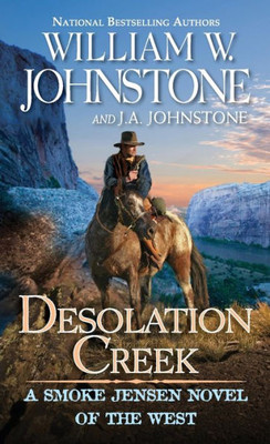 Desolation Creek (A Smoke Jensen Novel Of The West)