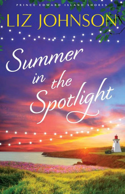 Summer In The Spotlight (Prince Edward Island Shores)