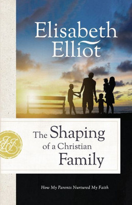 Shaping Of A Christian Family