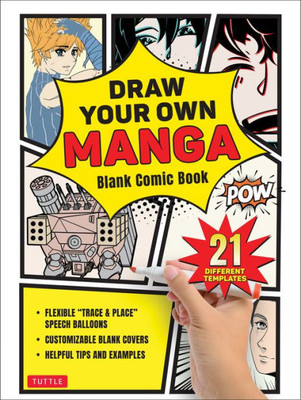 Draw Your Own Manga: Blank Comic Book (With 21 Different Templates)