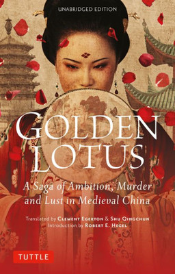 Golden Lotus: A Saga Of Ambition, Murder And Lust In Medieval China (Unabridged Edition)