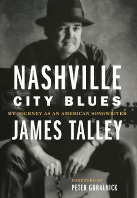 Nashville City Blues: My Journey As An American Songwriter (Volume 9) (American Popular Music Series)