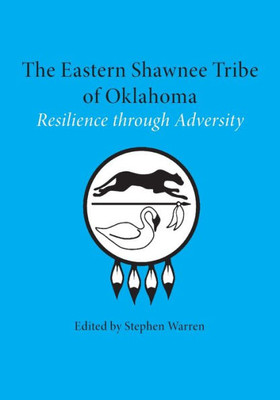 The Eastern Shawnee Tribe Of Oklahoma