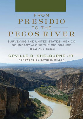 From Presidio To The Pecos River