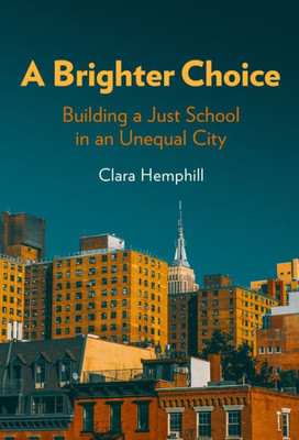 A Brighter Choice: Building A Just School In An Unequal City