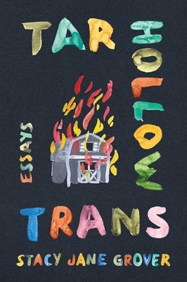 Tar Hollow Trans: Essays (Appalachian Futures Black Native & Queer Voices)