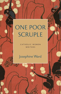 One Poor Scruple (Catholic Women Writers)