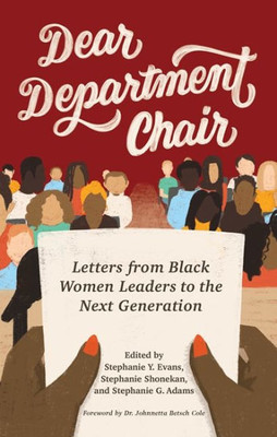 Dear Department Chair: Letters From Black Women Leaders To The Next Generation