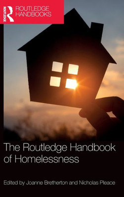 The Routledge Handbook Of Homelessness