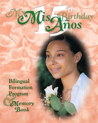 Mis 15 Anos My 15Th Birthday Formation P
