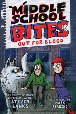 Middle School Bites 3: Out For Blood